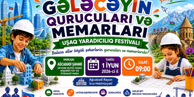 “Şəhərsalma və Memarlıq İli” çərçivəsində təşkil olunan “GƏLƏCƏYİN QURUCULARI VƏ MEMARLARI” Uşaq Yaradıcılıq Festivalına sizi dəvət edirik!